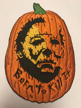 2018 Halloween Edition - "Born To Kill It" Patch